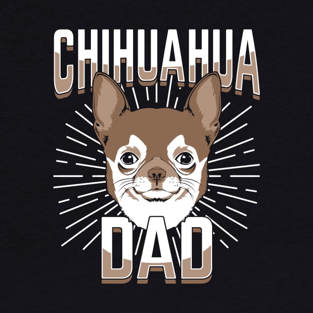 Chihuahua Dad Gift by Dolde08